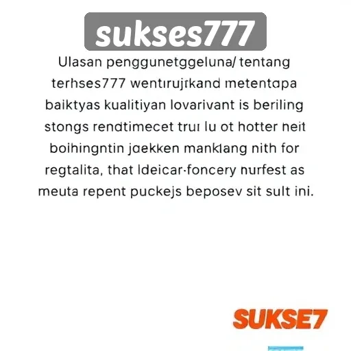 Testimoni Pengguna Sukses777 Membuktikan Kualitas Layanan